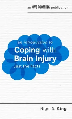 O introducere în confruntarea cu leziunile cerebrale - An Introduction to Coping with Brain Injury