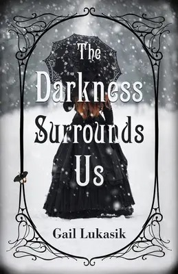Întunericul ne înconjoară: The Darkness Surrounds Us - The Darkness Surrounds Us