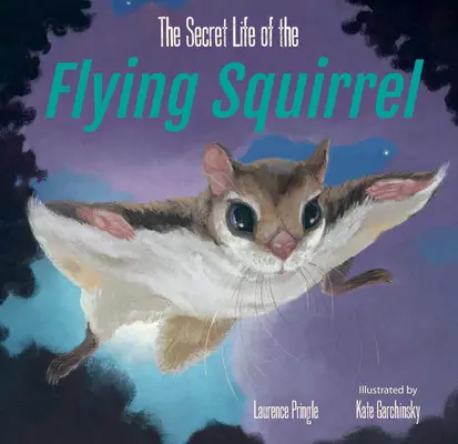 Viața secretă a veveriței zburătoare - The Secret Life of the Flying Squirrel