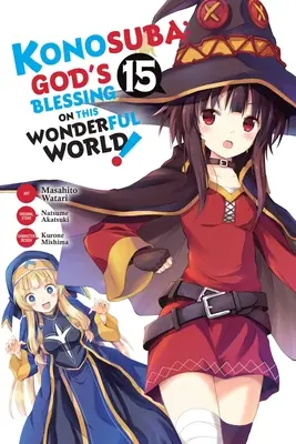 Konosuba: Binecuvântarea lui Dumnezeu pe această lume minunată!, Vol. 15 (Manga) - Konosuba: God's Blessing on This Wonderful World!, Vol. 15 (Manga)