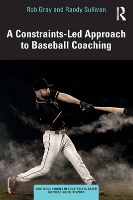 O abordare bazată pe constrângeri a antrenamentului de baseball - A Constraints-Led Approach to Baseball Coaching