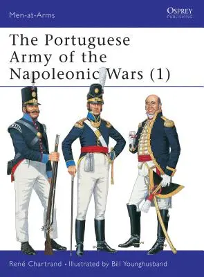 Armata portugheză din războaiele napoleoniene (1) - The Portuguese Army of the Napoleonic Wars (1)