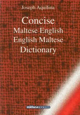 Dicționar concis maltez-englez-maltez - Concise Maltese-English-Maltese Dictionary