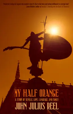 Jumătatea mea de portocală: O poveste de dragoste și limbă în Sevilia - My Half Orange: A Story of Love and Language in Seville