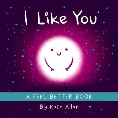 Îmi place de tine: O carte încurajatoare înainte de culcare (Afirmații pozitive pentru copii) - I Like You: An Encouraging Bedtime Book (Positive Affirmations for Kids)