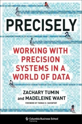 Precisely: Lucrul cu sistemele de precizie într-o lume a datelor - Precisely: Working with Precision Systems in a World of Data