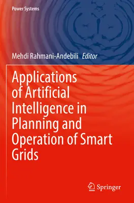 Aplicații ale inteligenței artificiale în planificarea și operarea rețelelor inteligente - Applications of Artificial Intelligence in Planning and Operation of Smart Grids