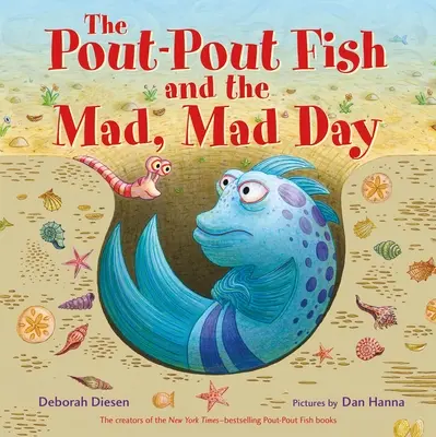 Peștele Pout-Pout și ziua nebună, nebună - The Pout-Pout Fish and the Mad, Mad Day