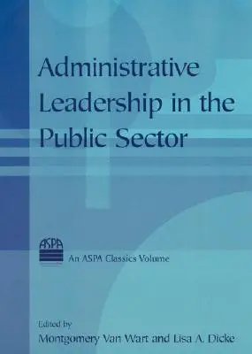 Conducerea administrativă în sectorul public - Administrative Leadership in the Public Sector