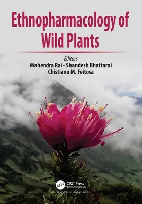 Etnofarmacologia plantelor sălbatice - Ethnopharmacology of Wild Plants