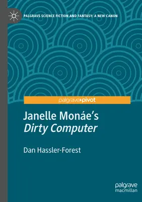 Computerul murdar al lui Janelle Mone - Janelle Mone's Dirty Computer