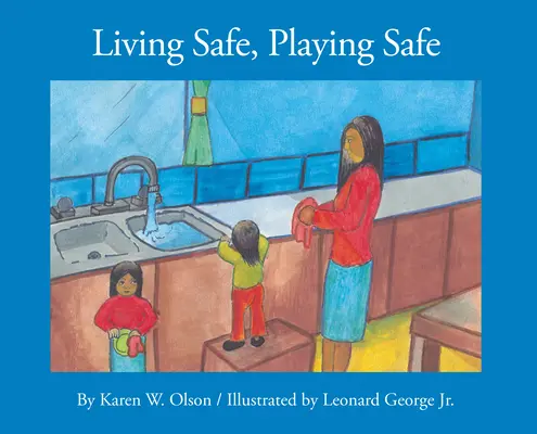 A trăi în siguranță, a juca în siguranță - Living Safe, Playing Safe