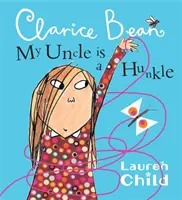 Unchiul meu este un Hunkle spune Clarice Bean - My Uncle is a Hunkle says Clarice Bean