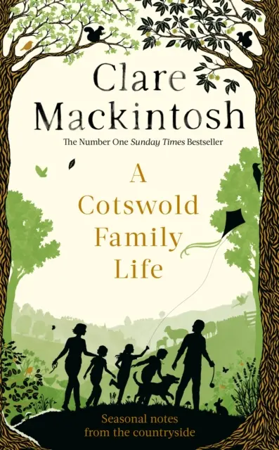 Cotswold Family Life - povești reconfortante din mediul rural de la autorul bestsellerului - Cotswold Family Life - heart-warming stories of the countryside from the bestselling author