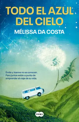 Todo El Azul del Cielo / Tot albastrul din cer / All the Blue in the Sky - Todo El Azul del Cielo / All the Blue in the Sky