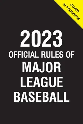 2023 Regulile oficiale ale Major League Baseball - 2023 Official Rules of Major League Baseball