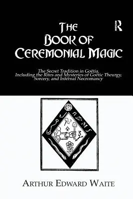 Cartea Magiei Ceremoniale - The Book of Ceremonial Magic