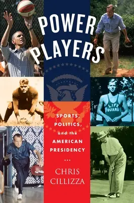 Jucătorii puterii: Sport, politică și președinția americană - Power Players: Sports, Politics, and the American Presidency
