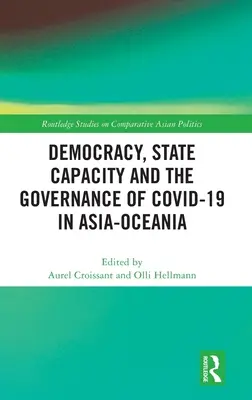 Democrația, capacitatea statului și guvernanța Covid-19 în Asia-Oceania - Democracy, State Capacity and the Governance of Covid-19 in Asia-Oceania