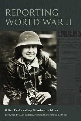 Raportarea celui de-al Doilea Război Mondial - Reporting World War II