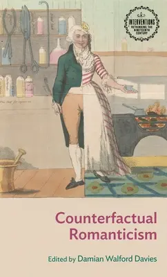 Romantismul contrafactual - Counterfactual Romanticism