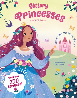 Cartea de autocolante Glittery Princesses - Glittery Princesses Sticker Book