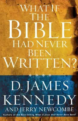 Ce s-ar întâmpla dacă Biblia nu ar fi fost scrisă niciodată - What if the Bible had Never been Written