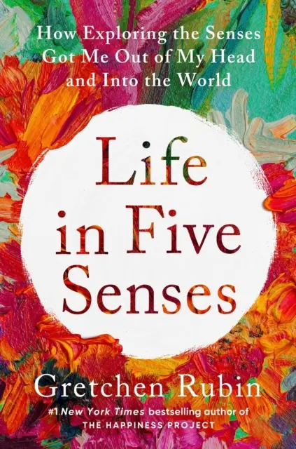 Life in Five Senses - Cum explorarea simțurilor m-a scos din cap și m-a dus în lume - Life in Five Senses - How Exploring the Senses Got Me Out of My Head and Into the World