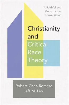 Creștinismul și teoria rasială critică: O conversație credincioasă și constructivă - Christianity and Critical Race Theory: A Faithful and Constructive Conversation
