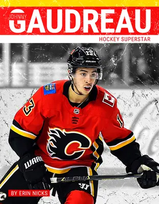 Johnny Gaudreau: Superstarul hocheiului - Johnny Gaudreau: Hockey Superstar