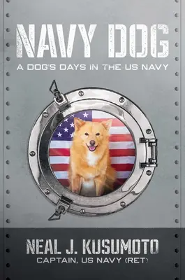Navy Dog: Zilele unui câine în Marina SUA - Navy Dog: A Dog's Days in the US Navy