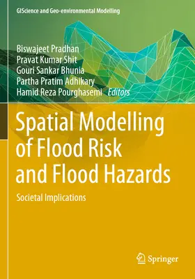 Modelarea spațială a riscului de inundații și a pericolelor de inundații: Implicații societale - Spatial Modelling of Flood Risk and Flood Hazards: Societal Implications