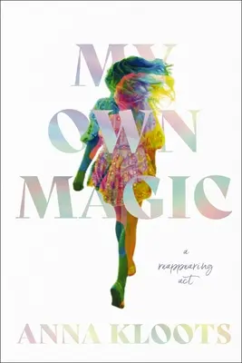 Propria mea magie: Un ACT reapărut - My Own Magic: A Reappearing ACT