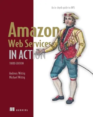 Amazon Web Services în acțiune, ediția a treia: Un ghid în profunzime pentru Aws - Amazon Web Services in Action, Third Edition: An In-Depth Guide to Aws