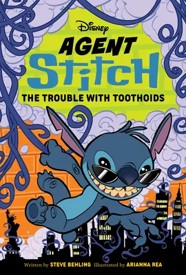 Agentul Stitch: Problema cu Toothoids: Agent Stitch: Cartea a doua - Agent Stitch: The Trouble with Toothoids: Agent Stitch Book Two