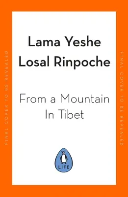 De pe un munte din Tibet: Călătoria unui călugăr - From a Mountain in Tibet: A Monk's Journey