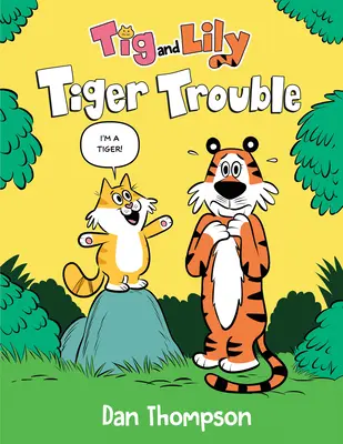 Tiger Trouble (TIG and Lily Book 1): (Un roman grafic) - Tiger Trouble (TIG and Lily Book 1): (A Graphic Novel)