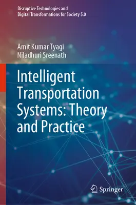 Sisteme inteligente de transport: Teorie și practică - Intelligent Transportation Systems: Theory and Practice