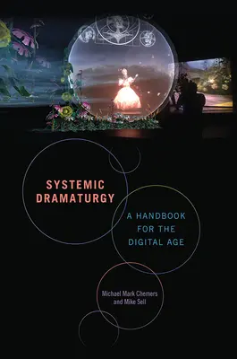 Dramaturgie sistemică: Un manual pentru era digitală - Systemic Dramaturgy: A Handbook for the Digital Age