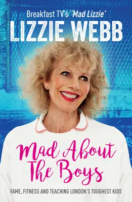 Mad About the Boys - Fame, fitness și predarea celor mai dificili copii din Londra - Mad About the Boys - Fame, fitness and teaching London's toughest kids