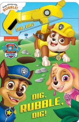 Paw Patrol: Dig, Rubble, Dig!: O carte cu instrumente de acțiune - Paw Patrol: Dig, Rubble, Dig!: An Action Tool Book