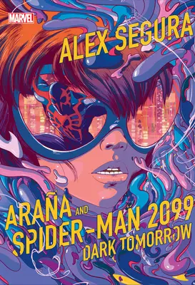 Araa și Spider-Man 2099: Dark Tomorrow - Araa and Spider-Man 2099: Dark Tomorrow