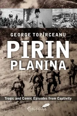 Pirin Planina: Episoade tragice și comice din captivitate - Pirin Planina: Tragic and Comic Episodes from Captivity