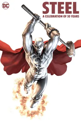Steel: O celebrare de 30 de ani: Hc - Hardcover - Steel: A Celebration of 30 Years: Hc - Hardcover