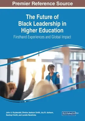 Viitorul conducerii negrilor în învățământul superior: Experiențe de primă mână și impact global - The Future of Black Leadership in Higher Education: Firsthand Experiences and Global Impact