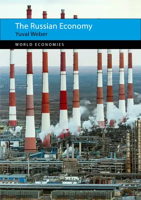 Economia rusă (Weber Professor Yuval (Texas A&M University)) - The Russian Economy (Weber Professor Yuval (Texas A&M University))
