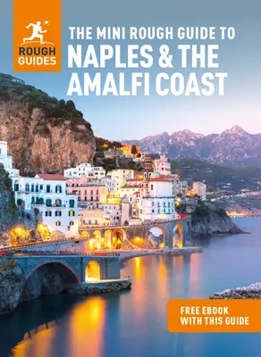 The Mini Rough Guide to Naples & the Amalfi Coast (Ghid de călătorie cu Free Ebook) - The Mini Rough Guide to Naples & the Amalfi Coast (Travel Guide with Free Ebook)