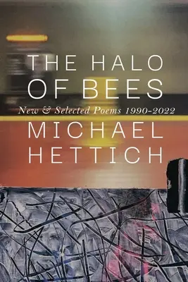 The Halo of Bees: Poezii noi și selectate, 1990-2022 - The Halo of Bees: New & Selected Poems, 1990-2022