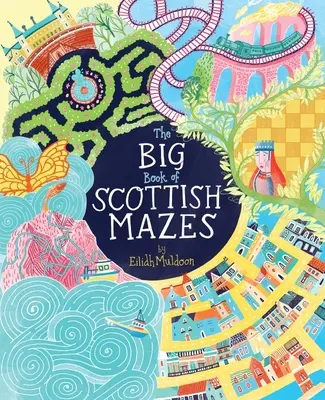 Marea carte a labirinturilor scoțiene - The Big Book of Scottish Mazes