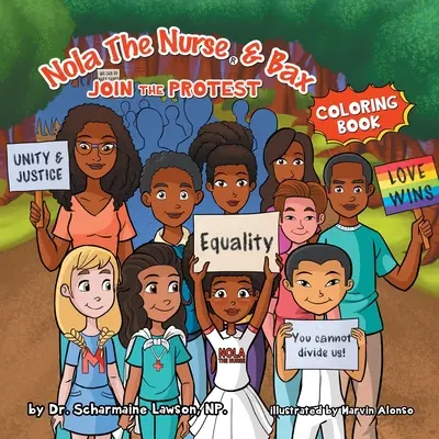 Cartea de colorat Nola The Nurse și Bax Join the Protest - Nola The Nurse and Bax Join the Protest Coloring Book